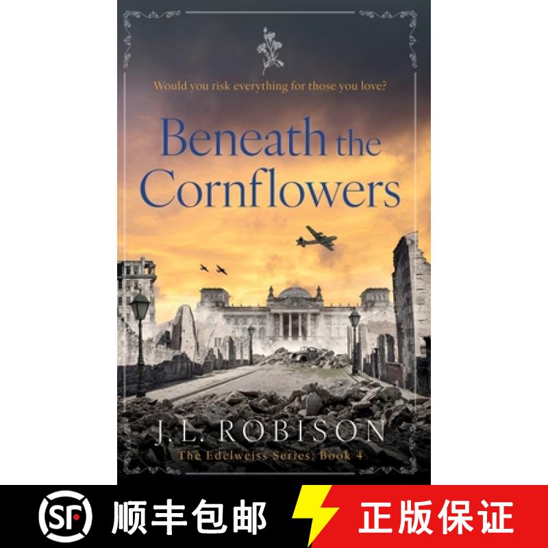 【3-4周达】Beneath the Cornflowers: Edelweiss Series Book 4 [9798990745100]