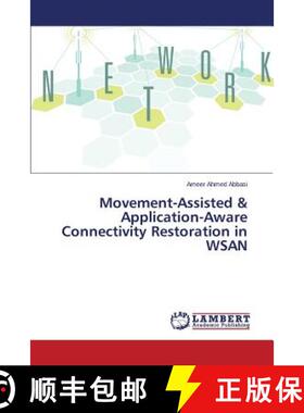 预订 Movement-Assisted & Application-Aware Connectivity Restoration in WSAN [9783659753534]