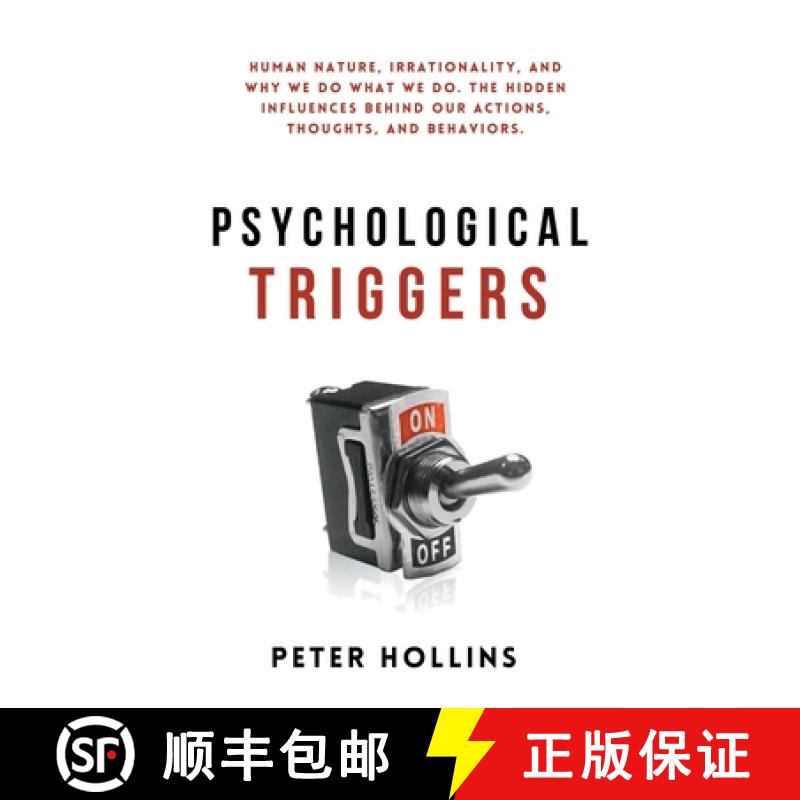 【3-4周达】Psychological Triggers: Human Nature, Irrationality, and Why We Do What We Do. The Hidden ... [9781647432171]