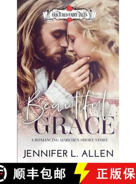 【3-4周达】Beautiful Grace: A Romancing Marchen Short Story [9780998349688]