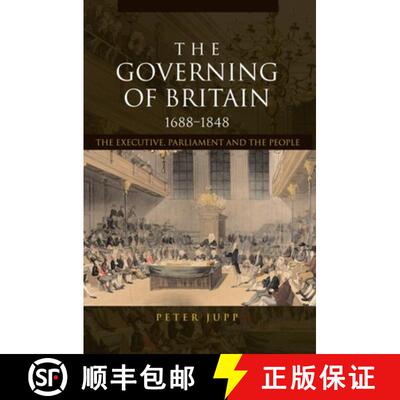 【3-4周达】The Governing of Britain, 1688-1848: The Executive, Parliament and the People [9780415229494]