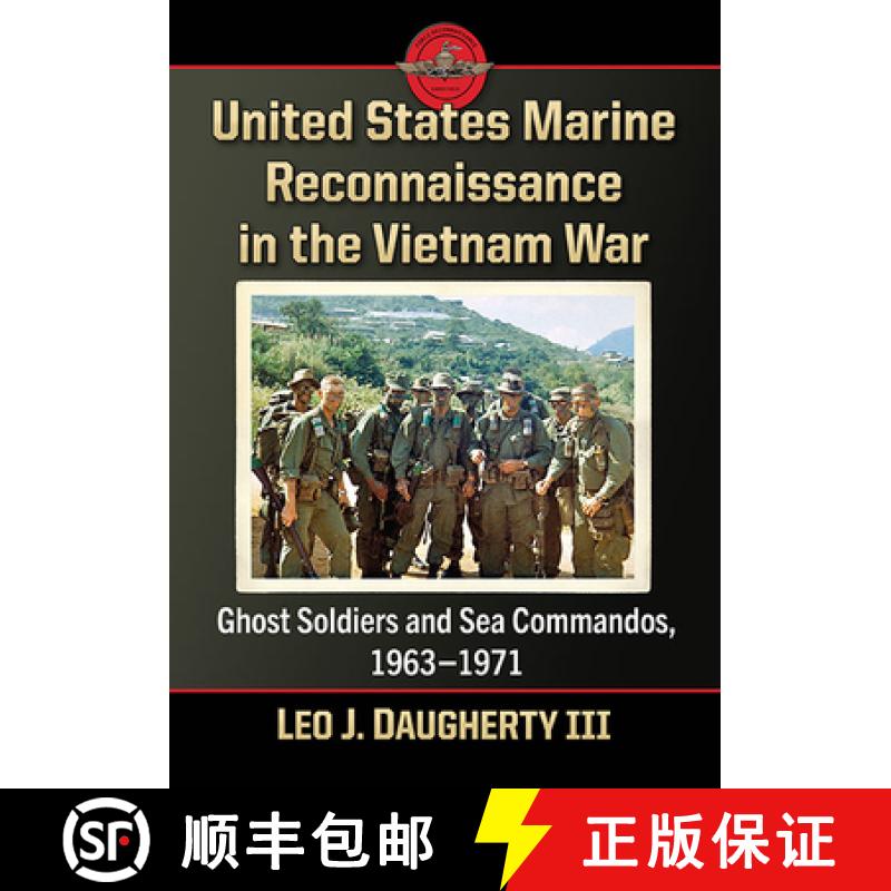 【3-4周达】United States Marine Reconnaissance in the Vietnam War : Ghost Soldiers and Sea Commandos,... [9781476690964]