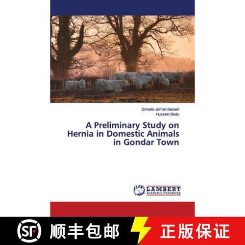 预订 A Preliminary Study on Hernia in Domestic Animals in Gondar Town [9783330087415]