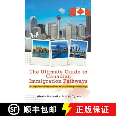 【3-4周达】The Ultimate Guide to Canadian Immigration Pathways [9798224797271]