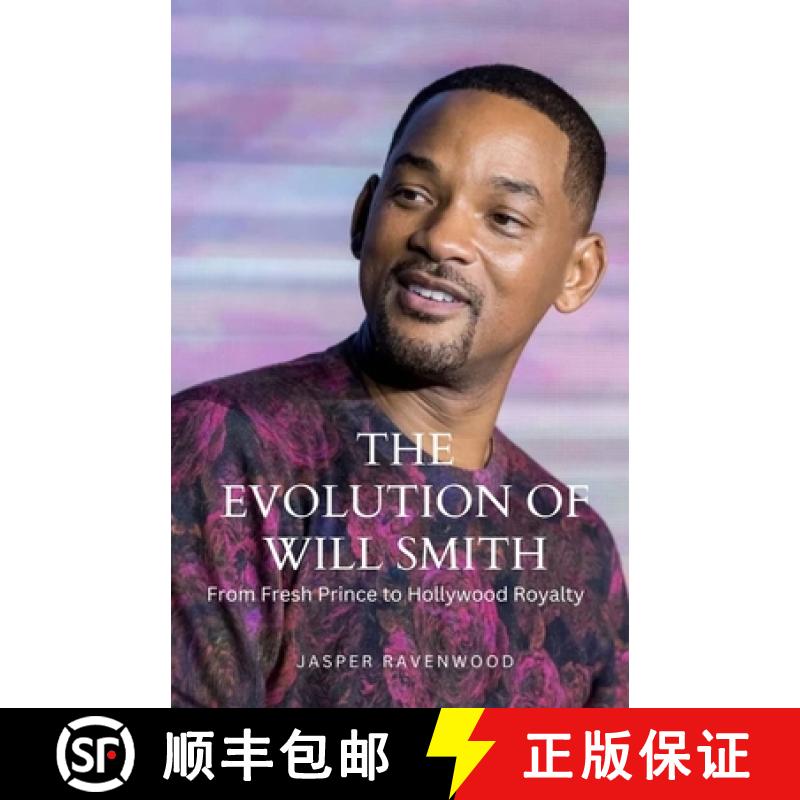 【3-4周达】The Evolution of Will Smith: From Fresh Prince to Hollywood Royalty [9798348141110]