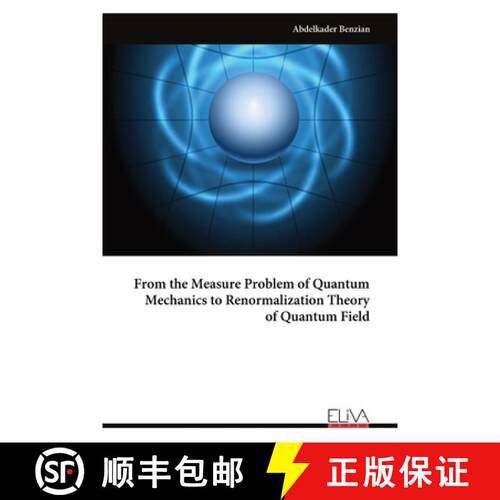 【3-4周达】From the Measure Problem of Quantum Mechanics to Renormalization Theory of Quantum Field [9789999319539]