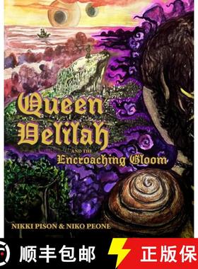 【3-4周达】Queen Delilah and the Encroaching Gloom [9780989245937]