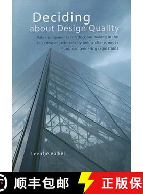 【3-4周达】Deciding about Design Quality: Value Judgements and Decision Making in the Selection of Ar... [9789088900532]