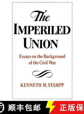 【3-4周达】The Imperiled Union: Essays on the Background of the Civil War [9780195029918]