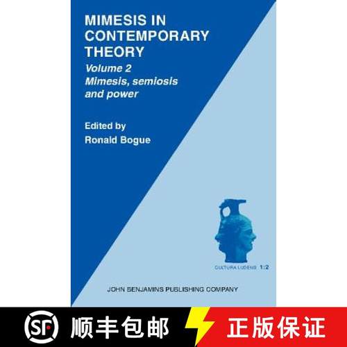 【3-4周达】Mimesis in Contemporary Theory: An interdisciplinary approach: Volume 2: Mimesis, semiosis... [9789027242259]