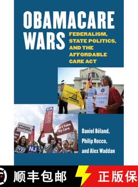 预订 Obamacare Wars: Federalism, State Politics, and the Affordable Care ACT [9780700621910]