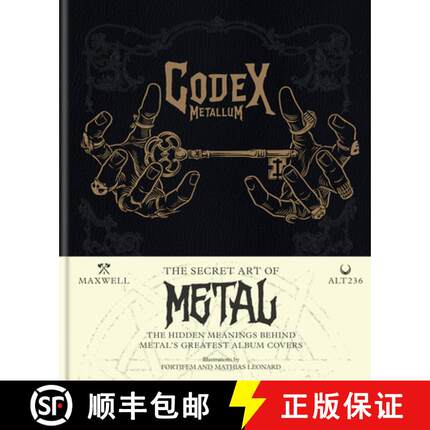 【3-4周达】Codex Metallum: The Secret Art of Metal - The Hidden Meanings Behind Metal's Greatest Albu... [9781788403375]