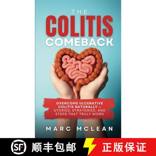 【3-4周达】The Colitis Comeback: Overcome Ulcerative Colitis Naturally - Stories, Strategies & Steps ... [9781916125452]