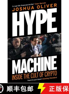 【3-4周达】Hype Machine: How Greed, Fraud and Free Money Crashed Crypto: 'Hard to put down' EVENING S... [9781785122347]