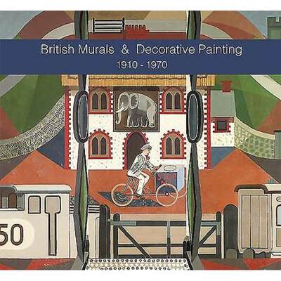 【4周达】British Murals & Decorative Painting 1910-1970 [9780956713964]