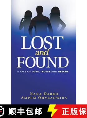 预订 LOST and FOUND: A TALE OF LOVE, INCEST, and RESCUE [9789988212155]
