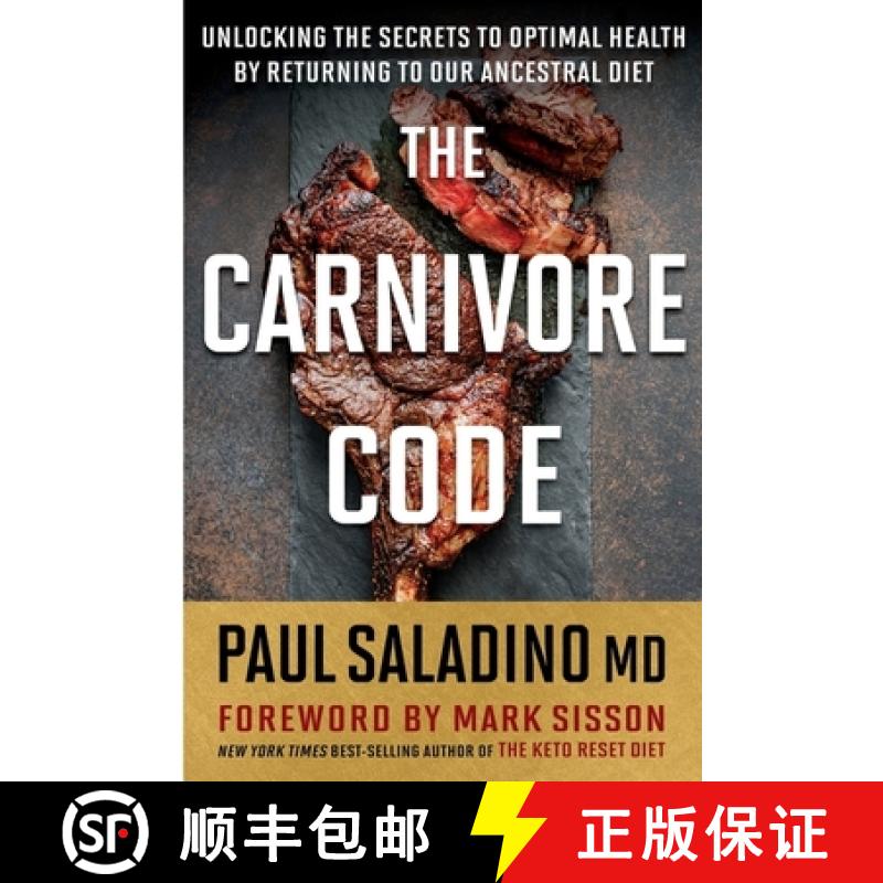 The Carnivore Code: Unlocking the Secrets to Optimal Health by Returning to Our Ancestral Diet [9780358469971]