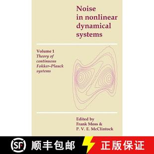 【3-4周达】Noise in Nonlinear Dynamical Systems: - Theory of Continuous Fokker-Planck Systems [9780521118507]
