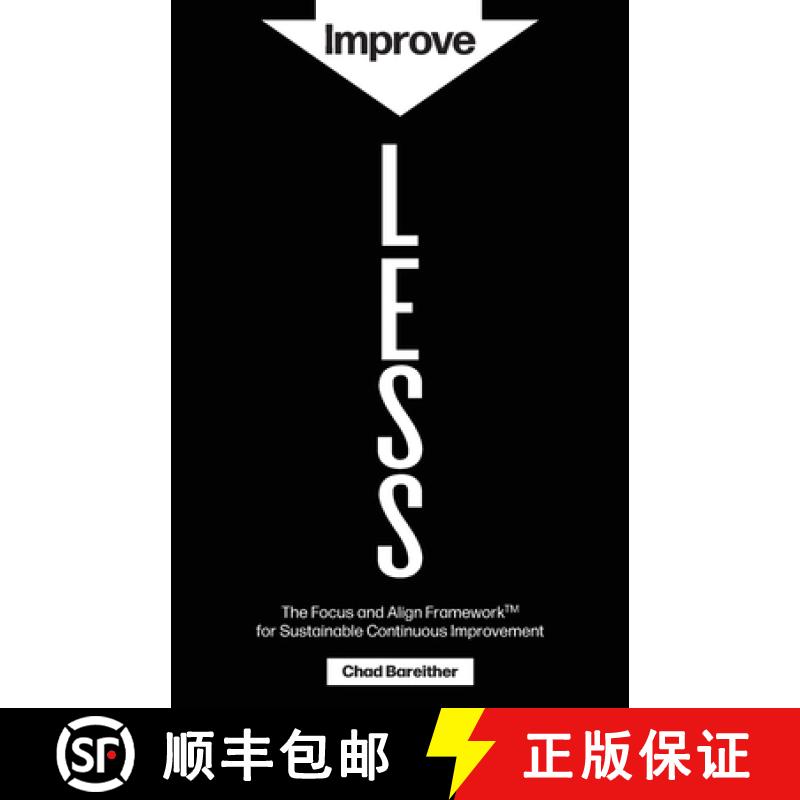 【3-4周达】Improve LESS: The Focus and Align Framework for Sustainable Continuous Improvement [9798988999812]