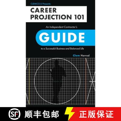 【3-4周达】Career Projection 101: An Independent Contractor's Guide to a Successful Business and Bala... [9781734745290]