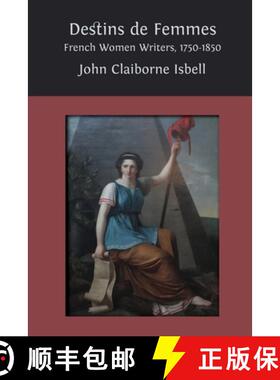 【3-4周达】Destins de femmes: French Women Writers, 1750-1850 [9781805110323]