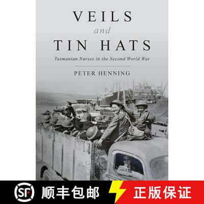 【3-4周达】Veils and Tin Hats - Tasmanian Nurses in the Second World War [9780987603203]