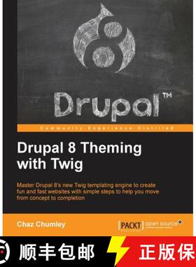 预订 Drupal 8 Theming with Twig: Master Drupal 8's new Twig templating engine to create fun and fast ... [9781782168737]