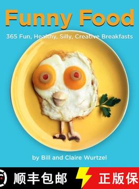 【3-4周达】Funny Food: 365 Fun, Healthy, Silly, Creative Breakfasts [9781599621111]