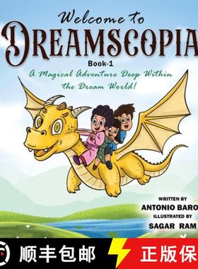 【3-4周达】Welcome to DREAMSCOPIA Book -1 A Magical Adventure Deep Within the Dream World [9781964308111]