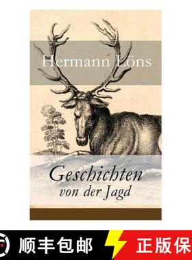 【3-4周达】Geschichten von der Jagd: Was da kreucht und fleugt + Kleine Jagdgeschichten + Niedersäch... [9788027316342]