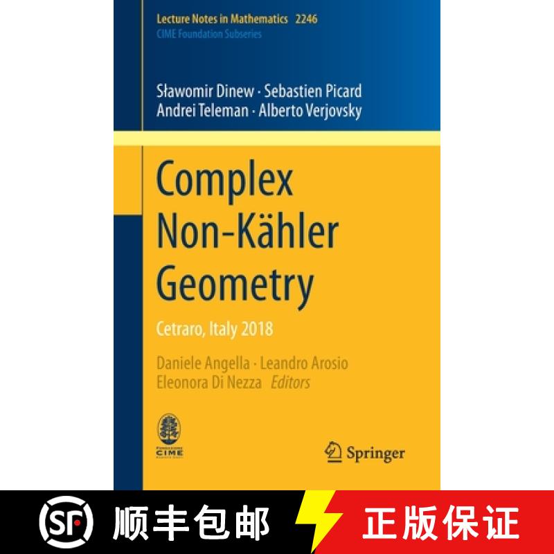 【2-3周达】Complex Non-Kähler Geometry : Cetraro, Italy 2018 [9783030258825]