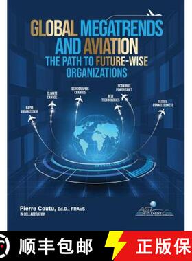【3-4周达】Global Megatrends and Aviation: The Path to Future-Wise Organizations [9781999007720]
