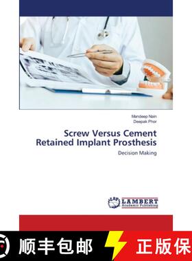 预订 Screw Versus Cement Retained Implant Prosthesis [9786202512848]