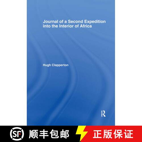 【3-4周达】精装 Journal of a Second Expedition into the Interior of Africa from the Bight of Benin to... [9780714617985]