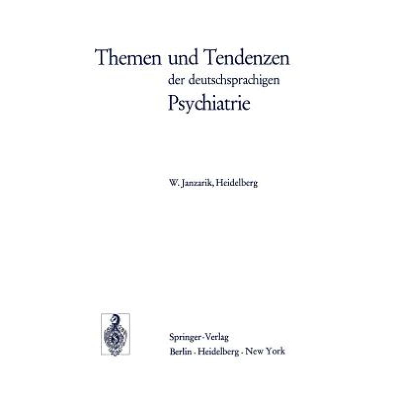 【4周达】Themen Und Tendenzen Der Deutschsprachigen Psychiatrie [9783540063872] 书籍/杂志/报纸 科学技术类原版书 原图主图