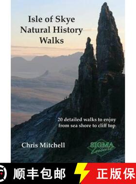 【3-4周达】Isle of Skye Natural History Walks: 20 Detailed Walks to Enjoy from Sea Shore to Cliff Top [9781850588580]
