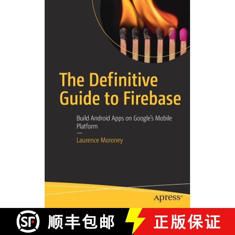 【3-4周达】The Definitive Guide to Firebase : Build Android Apps on Google's Mobile Platform [9781484229422]