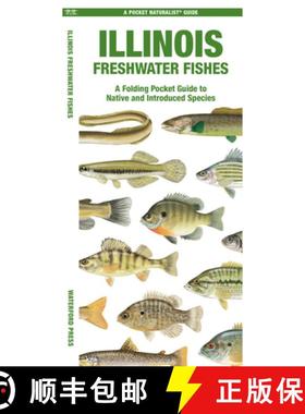 【3-4周达】Illinois Freshwater Fishes: A Folding Guide to Native and Introduced Species [9781620057780]