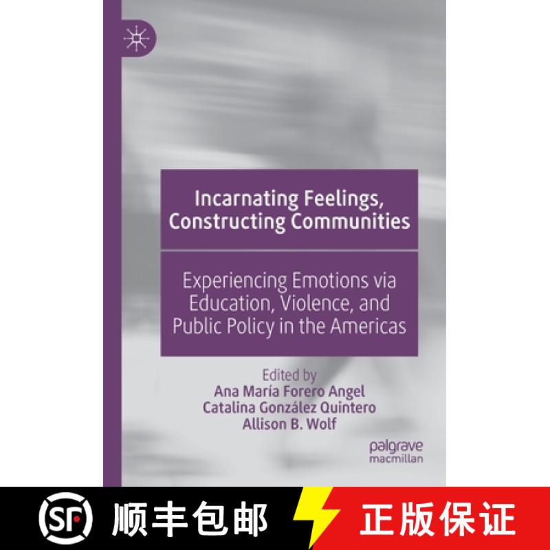 【3-4周达】Incarnating Feelings, Constructing Communities : Experiencing Emotions via Education, Viol... [9783030571139]