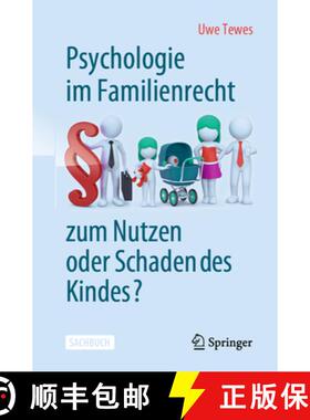 【3-4周达】Psychologie im Familienrecht - zum Nutzen oder Schaden des Kindes? (2., vollst. überarb. ... [9783662684658]