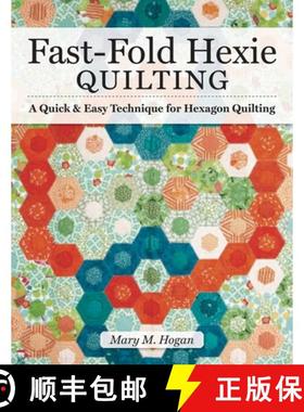 【3-4周达】Fast-Fold Hexies from Pre-Cuts & Stash, Expanded Edition: A Quick & Easy Technique for Hex... [9781947163409]