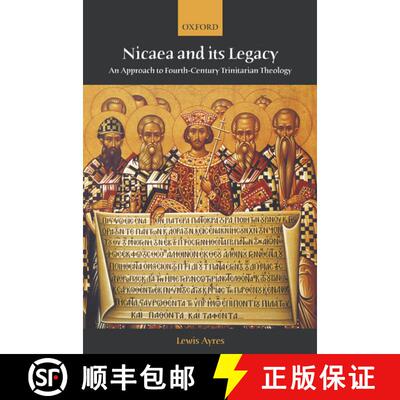 【3-4周达】Nicaea and its Legacy: An Approach to Fourth-Century Trinitarian Theology [9780198755050]