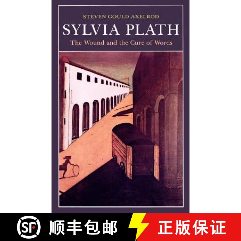 【3-4周达】Sylvia Plath: The Wound and the Cure of Words [9780801843747]