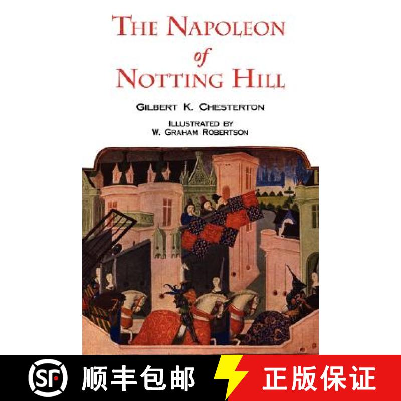 【3-4周达】The Napoleon of Notting Hill with Original Illustrations from the First Edition [9781604501704]