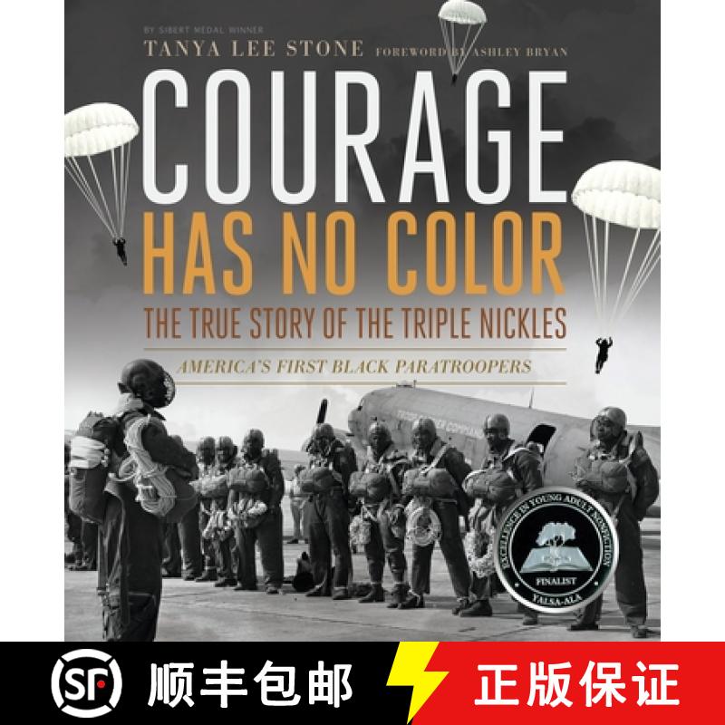 【3-4周达】Courage Has No Color: The True Story of the Triple Nickles: America's First Black Paratroo... [9780763665487]
