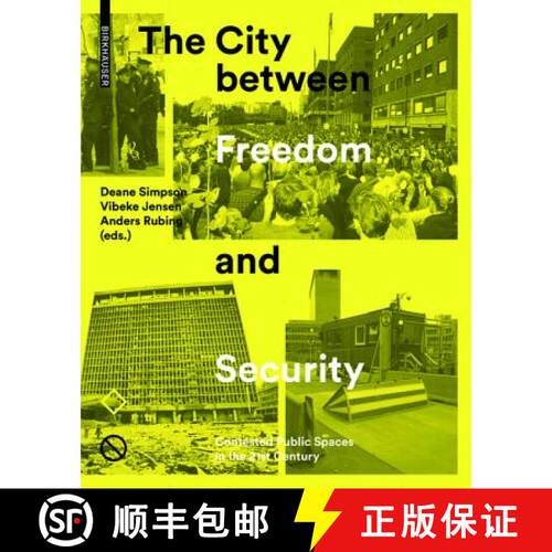 【3-4周达】精装 The City Between Freedom and Security: Contested Public Spaces in the 21st Century [9783035609707]