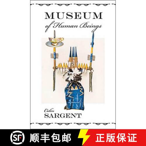 【3-4周达】精装 Museum of Human Beings : A Novel [9781590131671]