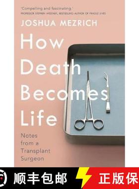 【3-4周达】How Death Becomes Life: Notes from a Transplant Surgeon [9781786498892]
