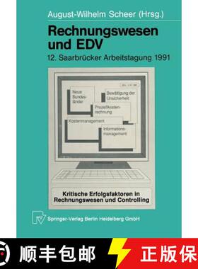 【3-4周达】Rechnungswesen Und EDV: 12. Saarbrücker Arbeitstagung 1991 [9783642482113]