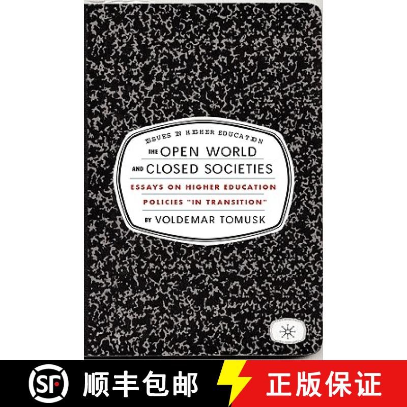 【3-4周达】The Open World and Closed Societies: Essays on Higher Education Policies In Transition [9781403965073]